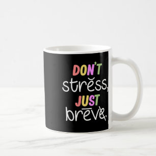 Don't Stress Dyslexia Awareness Disability Therapi Coffee Mug