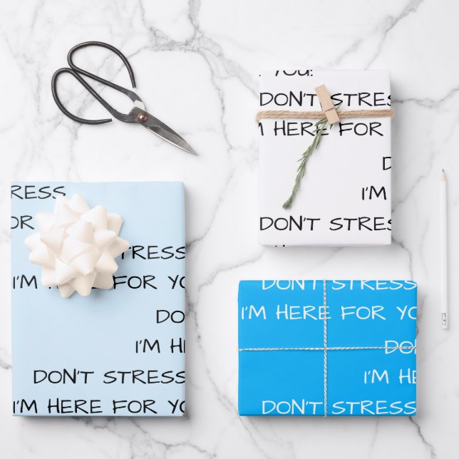DON'T STRESS I'M HERE FOR YOU! WRAPPING PAPER SHEET (Front)