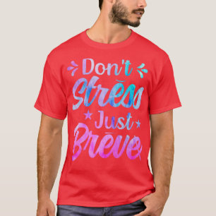 Dont Stress Just Breve Dyslexia Awareness Reading T-Shirt