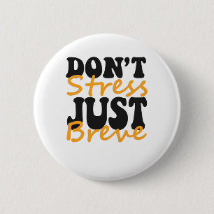 Dont Stress Just Breve Dyslexia Funny ADHD Gift 6 Cm Round Badge