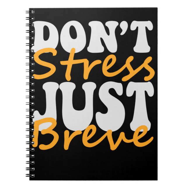 Dont Stress Just Breve Dyslexia Teacher Adhd Gift Notebook (Front)