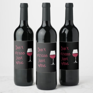 Don't Stress, Just Wine Label