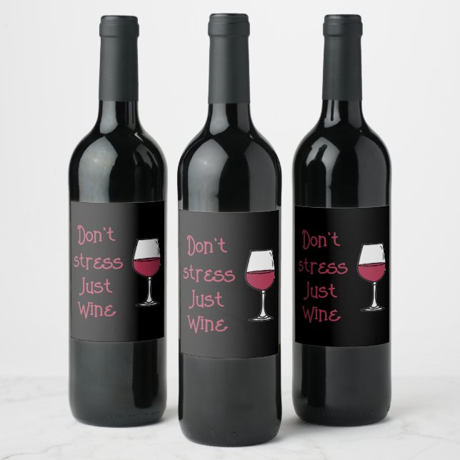 Don't Stress, Just Wine Label (Bottles)