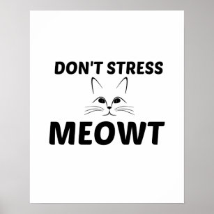 DON'T STRESS ME OWT POSTER