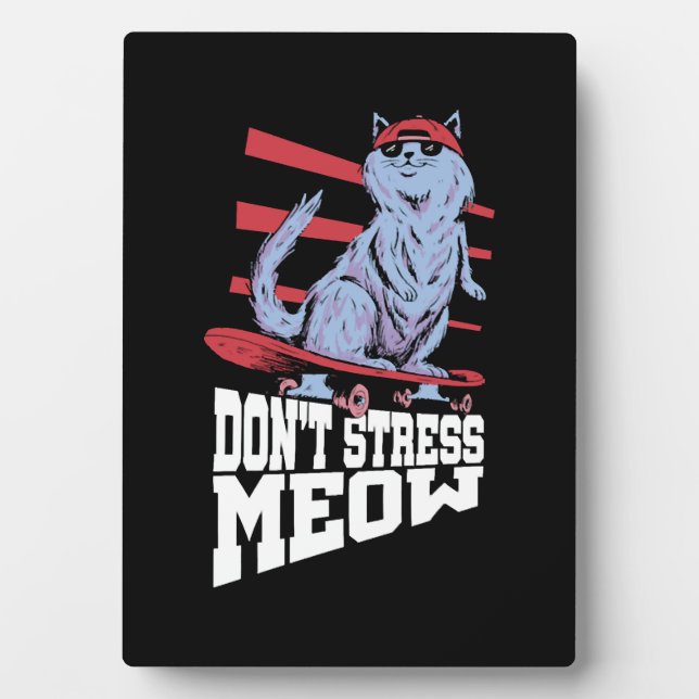 Don't Stress Meow Stress Awareness Month Plaque (Front)