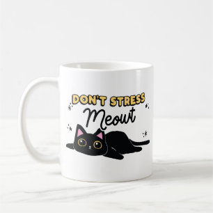 Don't stress meowt cat  coffee mug