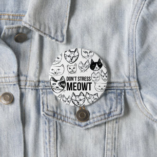 Don't Stress Meowt Funny Cat Lovers 7.5 Cm Round Badge