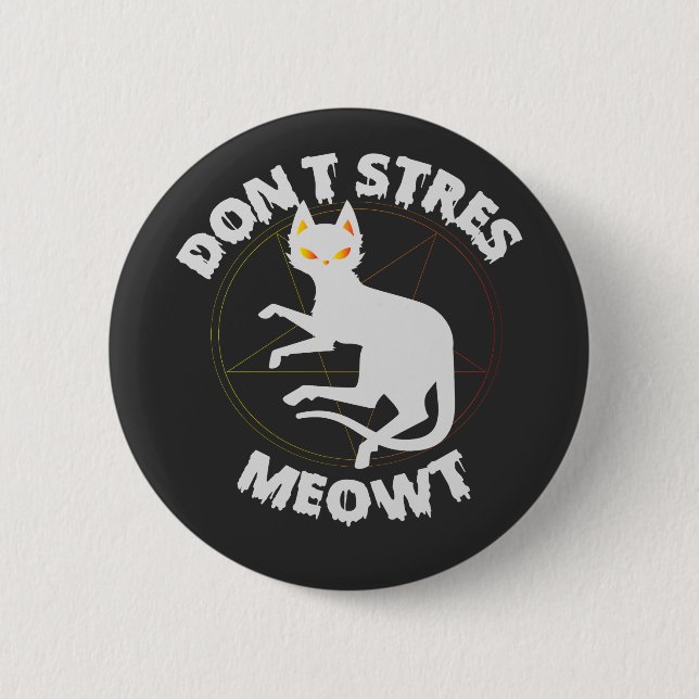 Don't Stress Meowt Funny Spooky Halloween Pet Gift 6 Cm Round Badge (Front)