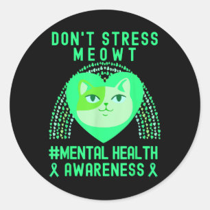 Dont Stress Meowt Mental Health Awareness Rainbow  Classic Round Sticker