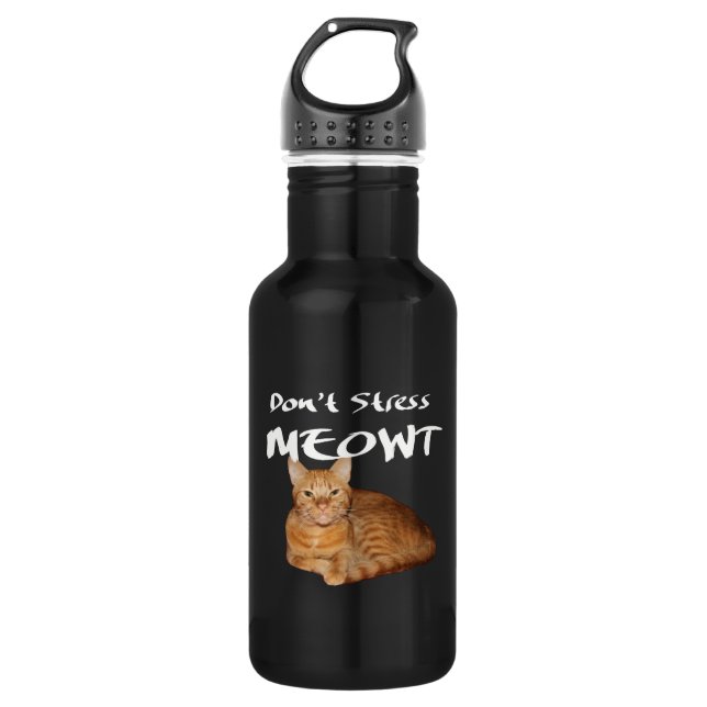 Don't Stress Meowt - Orange Cat Stress Me Out 532 Ml Water Bottle (Front)