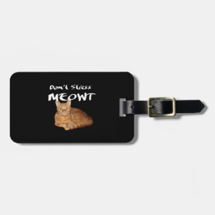 Don't Stress Meowt - Orange Cat Stress Me Out Luggage Tag