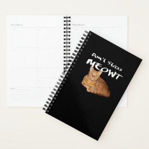 Don't Stress Meowt - Orange Cat Stress Me Out Planner