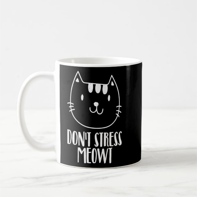 Don't Stress Meowt With My Cat Funny Kitty Cat  Coffee Mug (Left)