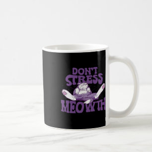 Don't Stress Meowth National Stress Awareness Mont Coffee Mug