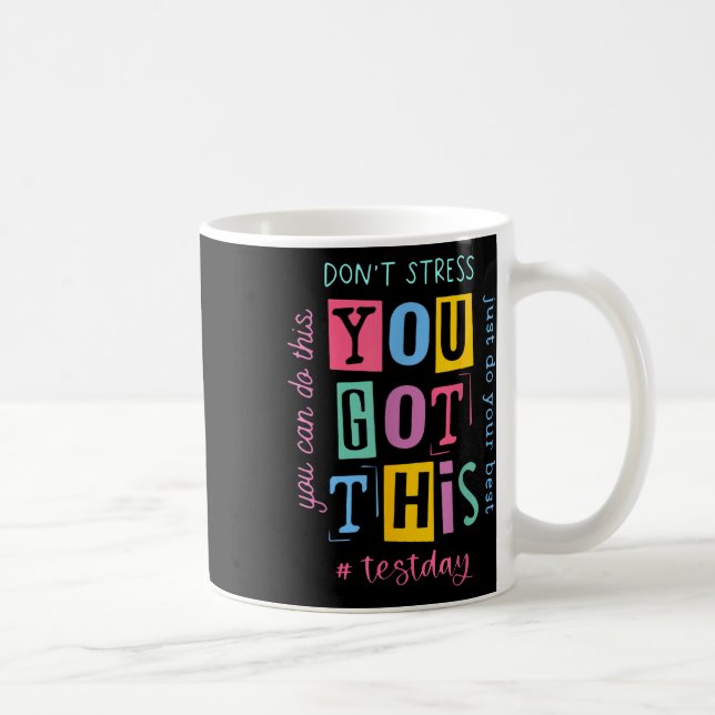 Dont Stress You Got This You Can Do This... Design Coffee Mug (Right)