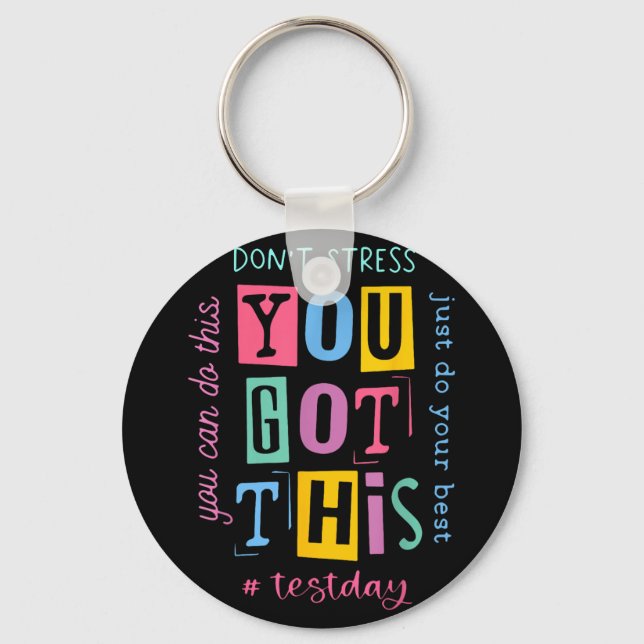 Dont Stress You Got This You Can Do This... Design Key Ring (Front)