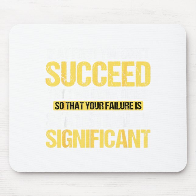 Don't Succeed Statistically Significant Science Pu Mouse Mat (Front)