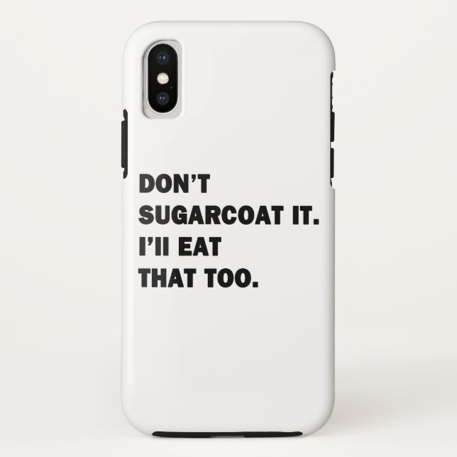 Don't Sugarcoat It. Case-Mate iPhone Case (Back)