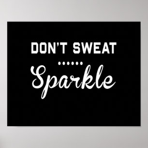 Don't Sweat, Sparkle Poster