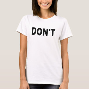 Don't T-Shirts