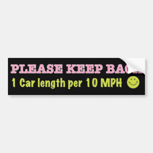 Don't Tailgate My Car! Bumper Sticker