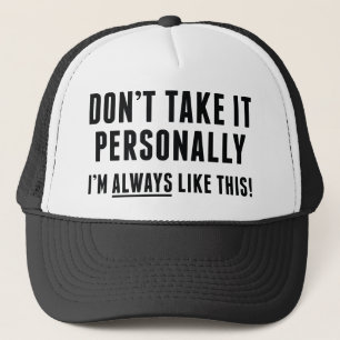 Don't Take It Personally Trucker Hat