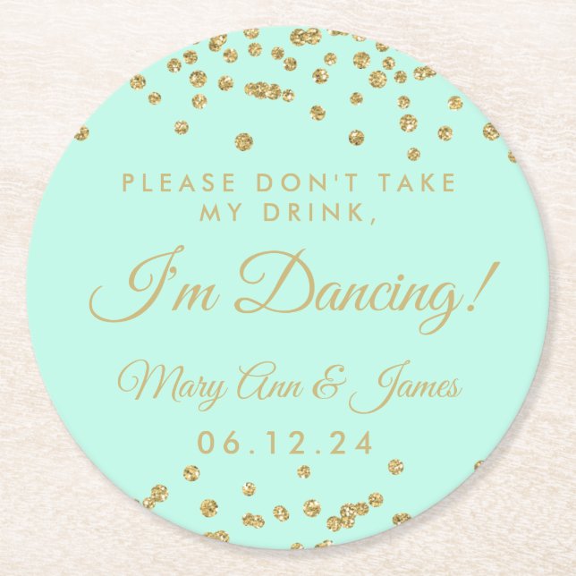 Don't Take My Drink! Gold Confetti Mint Green Round Paper Coaster (Front)