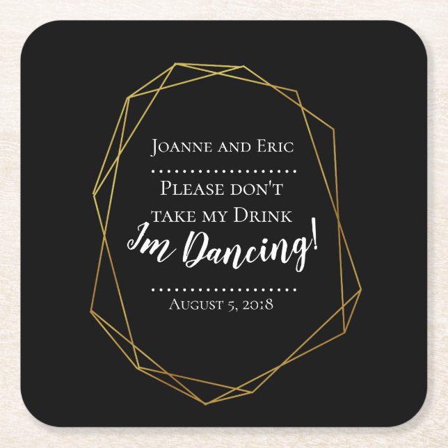 Don't take my drink, I'm dancing custom coaster (Front)
