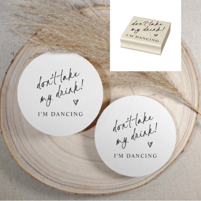 Don't Take My Drink Wedding Coaster Rubber Stamp (Modern rubber stamp for wedding coasters back side with “Don’t take my drink! I’m dancing”)