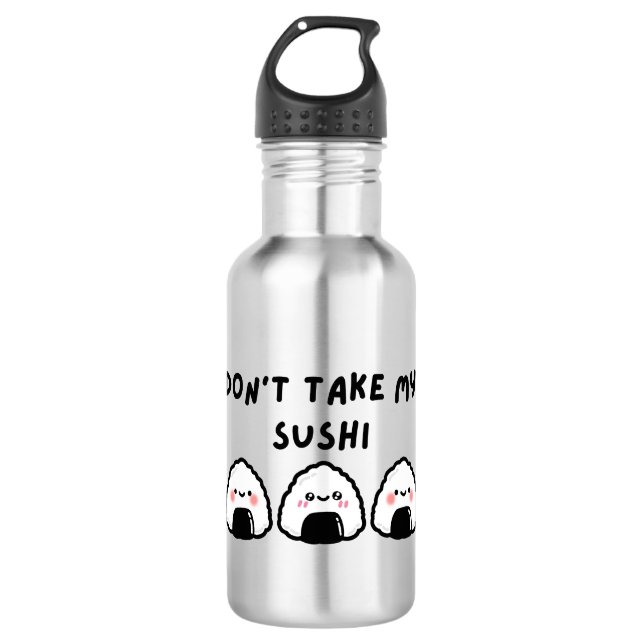 Don't Take My Sushi 710 Ml Water Bottle (Front)