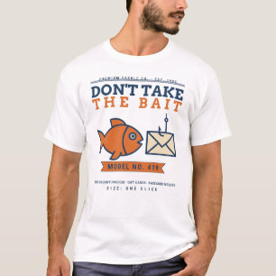 Don't Take The Bait Funny Phishing Awareness Cyber T-Shirt