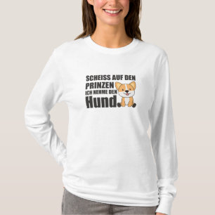 Dont take The Prince I Take Dog Corgi T-Shirt