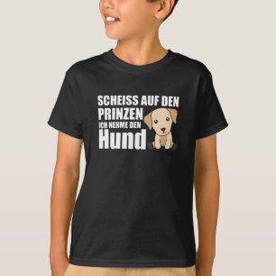 dont take The Prince, I'll Take The Dog Labrador T-Shirt