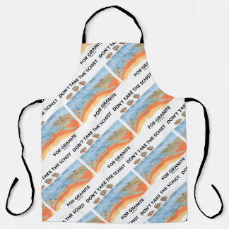 Don't Take The Schist For Granite Geology Humour Apron