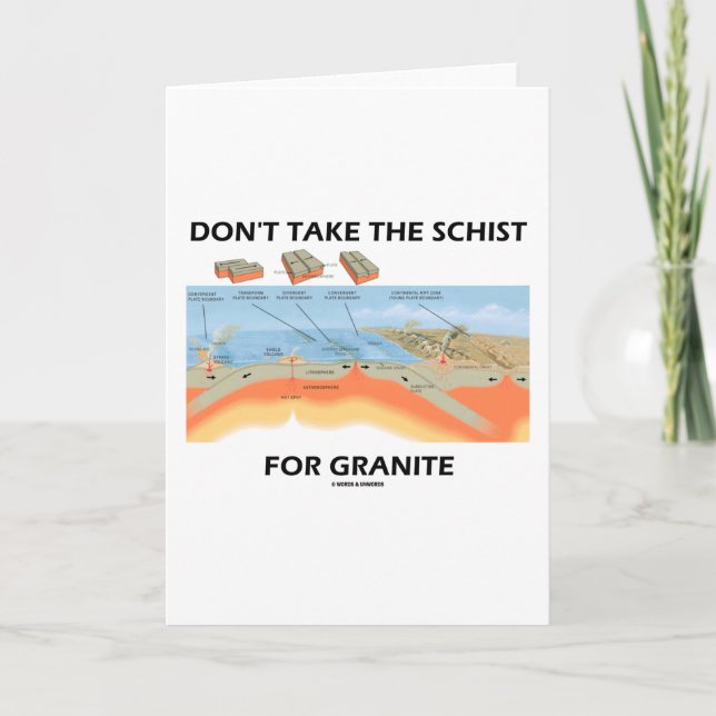 Don't Take The Schist For Granite (Geology Humour) Card (Front)