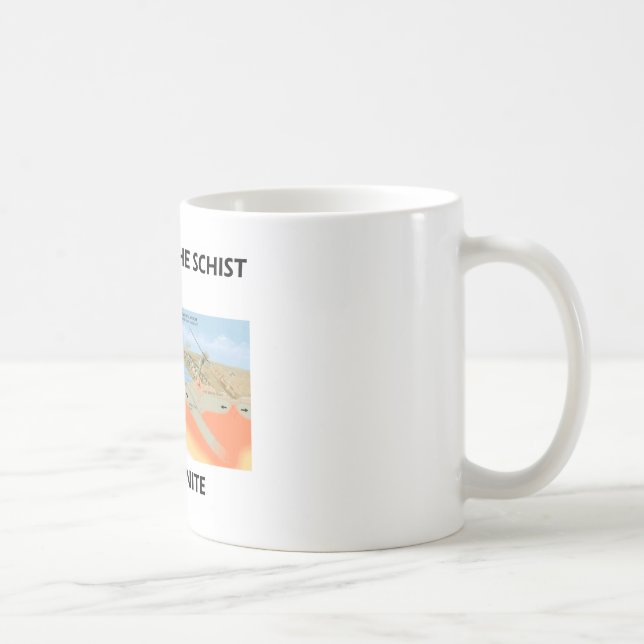 Don't Take The Schist For Granite (Geology Humour) Coffee Mug (Right)