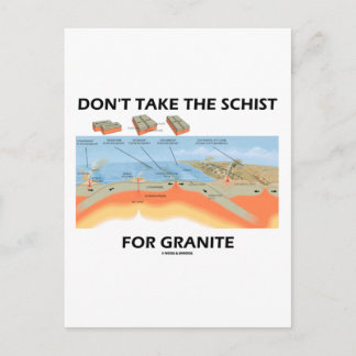 Don't Take The Schist For Granite (Geology Humour) Postcard