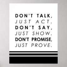 Don't talk, just act Motivational Quote