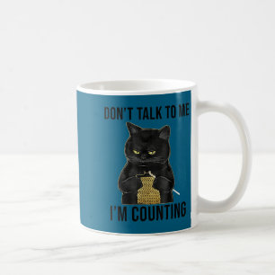 Don't talk me i'm counting cat knitting for men wo coffee mug