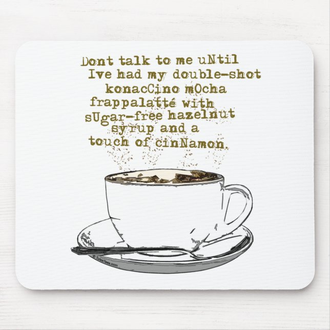 Don't Talk Need Coffee Mouse Mat (Front)