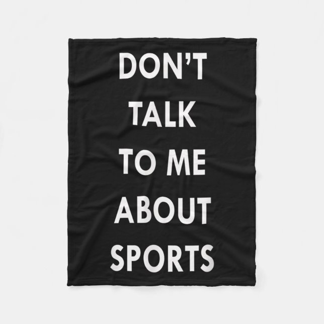 Don't Talk To Me About Srts Men Women Gift Funny Q Fleece Blanket (Front)