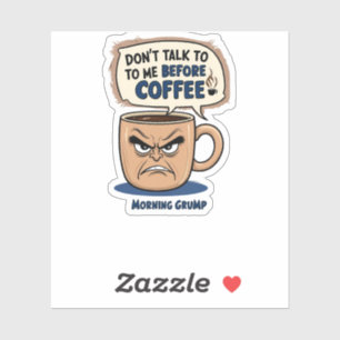 "Don't Talk to Me Before Coffee"- Grumpy Coffee Cu