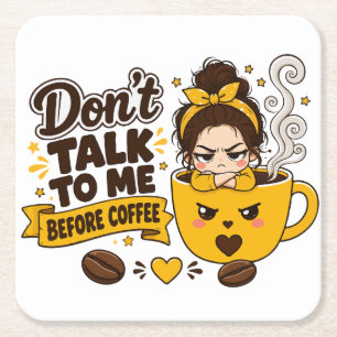 Don't Talk To Me Before Coffee Grumpy Girl Square Paper Coaster