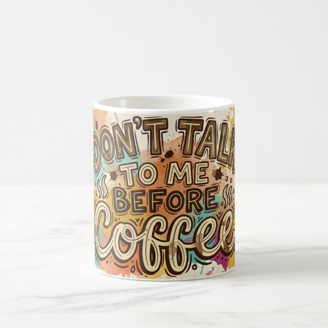 Don't Talk To Me Before Coffee Mug Funny Colourful (Center)