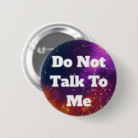 Don't Talk To Me Customisable Galaxy Identity
