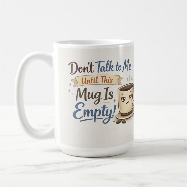 Don't Talk to Me Funny Coffee Mug - Cute Grumpy Cu (Left)
