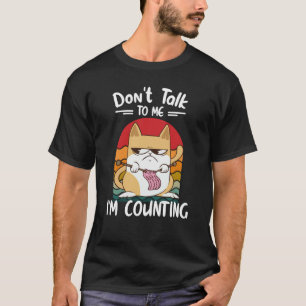 Don't Talk To Me I'm Counting Cat Knits Hand Knitt T-Shirt