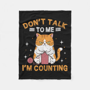 Don't Talk To Me I'm Counting Funny Cat Knits Croc Fleece Blanket