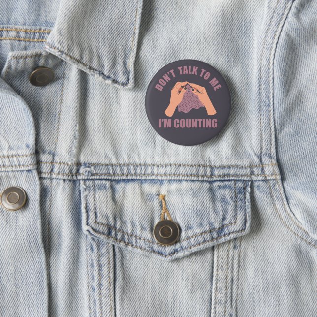 Don't talk to me I'm counting funny crochet 6 Cm Round Badge (In Situ)