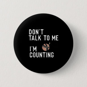 Don't Talk To Me I'm Counting Funny Crochet Knitti 6 Cm Round Badge